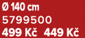  140 cm 5799500 499 K  449 K 
