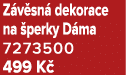 Z v sn dekorace na  perky D ma 7273500 499 K 