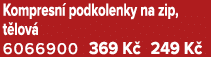 Kompresn podkolenky na zip, t lov  6066900 369 K  249 K 