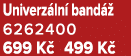 Univerz ln band   6262400 699 K  499 K 