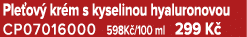 Ple ov kr m s kyselinou hyaluronovou CP07016000 598K /100 ml 299 K 