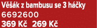 V  k z bambusu se 3 h  ky 6692600 369 K  269 K 
