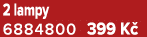 2 lampy 6884800 399 K 
