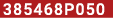 385468P050