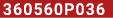 360560P036