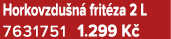 Horkovzdu n frit za 2 L 7631751 1.299 K 