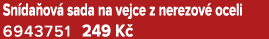 Sn da ov sada na vejce z nerezov  oceli 6943751 249 K 