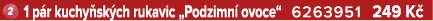 ￼ 1 p r kuchy sk ch rukavic „Podzimn ovoce“ 6263951 249 K 