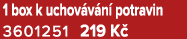 1 box k uchov v n potravin 3601251 219 K 