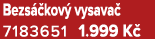 Bezs kov  vysava  7183651 1.999 K 