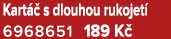 Kart  s dlouhou rukojet  6968651 189 K 
