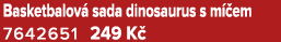 Basketbalov sada dinosaurus s m  em 7642651 249 K 