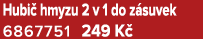 Hubi hmyzu 2 v 1 do z suvek 6867751 249 K 