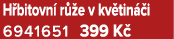 H bitovn r  e v kv tin  i 6941651 399 K 