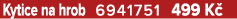 Kytice na hrob 6941751 499 K 