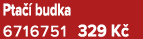 Pta  budka 6716751 329 K 