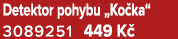 Detektor pohybu „Ko ka“ 3089251 449 K 