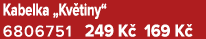 Kabelka „Kv tiny“ 6806751 249 K 169 K 