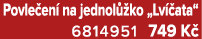 Povle en na jednol  ko „Lv  ata“ 6814951 749 K 