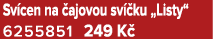 Sv cen na ajovou sv  ku „Listy“ 6255851 249 K 