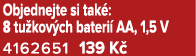 Objednejte si tak : 8 tu kov ch bateri AA, 1,5 V 4162651 139 K 