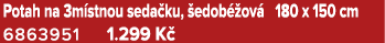 Potah na 3m stnou seda ku, edob  ov  180 x 150 cm 6863951 1.299 K 
