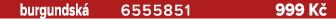 burgundsk 6555851 999 K 