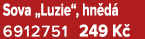 Sova „Luzie“, hn d 6912751 249 K 