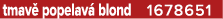 tmav popelav  blond 1678651