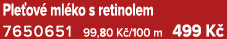 Ple ov ml ko s retinolem 7650651 99,80 K /100 m 499 K 