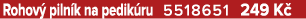 Rohov piln k na pedik ru 5518651 249 K 