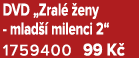 DVD „Zral  eny mlad   milenci 2“ 1759400 99 K 
