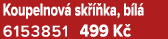 Koupelnov sk   ka, b l  6153851 499 K 