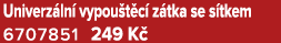 Univerz ln vypou t c  z tka se s tkem 6707851 249 K 