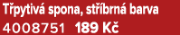T pytiv spona, st  brn  barva 4008751 189 K 