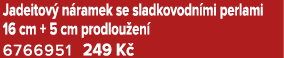 Jadeitov n ramek se sladkovodn mi perlami 16 cm + 5 cm prodlou en  6766951 249 K 