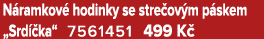 N ramkov hodinky se stre ov m p skem „Srd  ka“ 7561451 499 K 