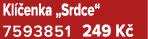 Kl enka „Srdce“ 7593851 249 K 