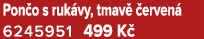 Pon o s ruk vy, tmav  erven  6245951 499 K 