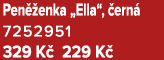 Pen enka „Ella“,  ern  7252951 329 K  229 K 