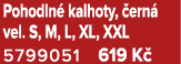 Pohodln kalhoty,  ern  vel. S, M, L, XL, XXL 5799051 619 K  