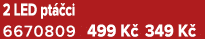 2 LED pt ci 6670809 499 K  349 K 