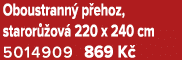Oboustrann p ehoz, staror  ov  220 x 240 cm 5014909 869 K 