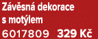 Z v sn dekorace s mot lem 6017809 329 K 