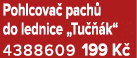 Pohlcova pach  do lednice „Tu   k“ 4388609 199 K 