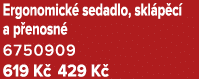 Ergonomick sedadlo, skl p c  a p enosn  6750909 619 K  429 K 