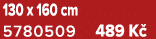 130 x 160 cm 5780509 489 K 