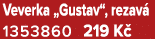 Veverka „Gustav“, rezav 1353860 219 K 