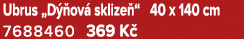 Ubrus „D ov  sklize “ 40 x 140 cm 7688460 369 K 