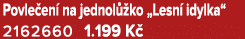 Povle en na jednol  ko „Lesn  idylka“ 2162660 1.199 K 